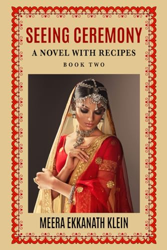 Seeing Ceremony: A Novel with Recipes von Bowker