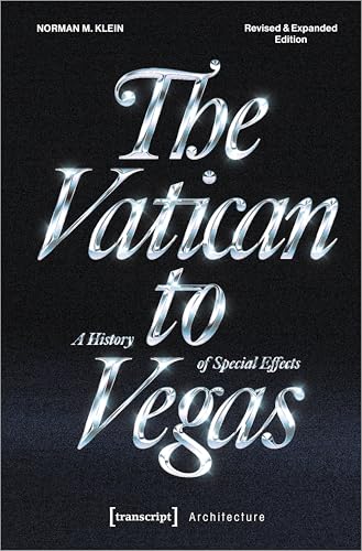 The Vatican to Vegas: A History of Special Effects (Architekturen) von transcript Verlag