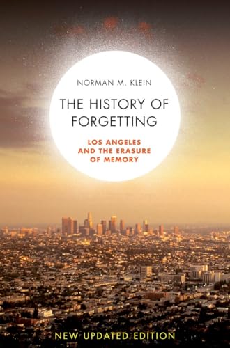 A History of Forgetting: Los Angeles and the Erasure of Memory