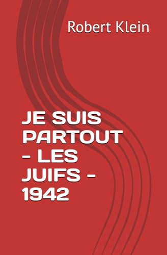 JE SUIS PARTOUT - LES JUIFS - 1942 von Independently published