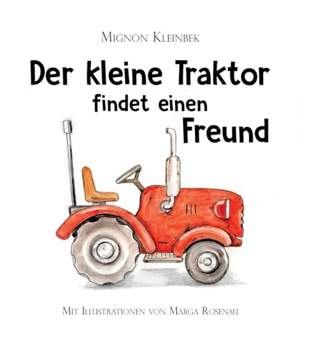 Der kleine Traktor findet einen Freund von tredition