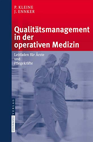 Qualitätsmanagement in der operativen Medizin: Leitfaden für Ärzte und Pflegekräfte von Springer