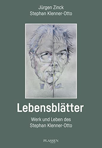 Lebensblätter: Werk und Leben des Stephan Klenner-Otto von Plassen Verlag