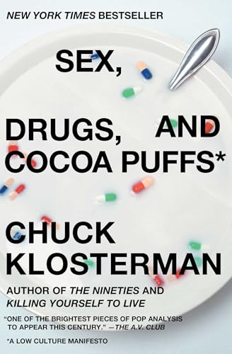 Sex, Drugs, and Cocoa Puffs: A Low Culture Manifesto von Scribner Book Company