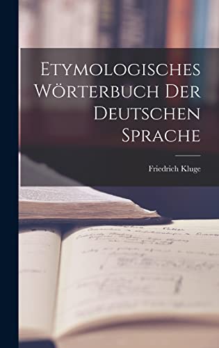 Etymologisches Wörterbuch Der Deutschen Sprache von Legare Street Press