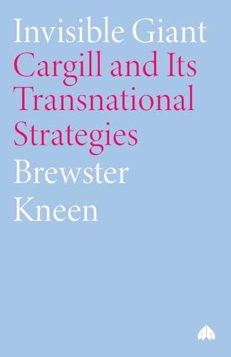 Invisible Giant - Second Edition: Cargill and Its Transnational Strategies von Pluto Press (UK)