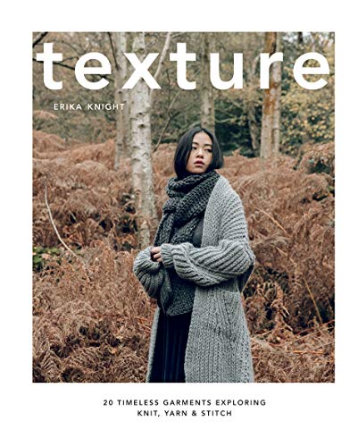Texture: 20 timeless garments exploring knit, yarn & stitch von Hardie Grant London Ltd.