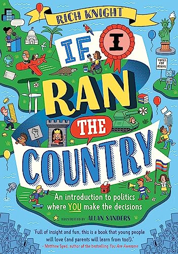 If I Ran the Country: An introduction to politics where YOU make the decisions von Hachette Children's Book