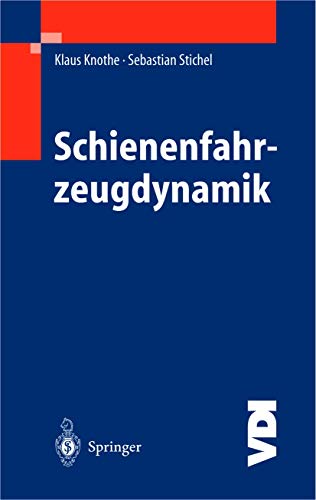 Schienenfahrzeugdynamik (VDI-Buch) von Springer