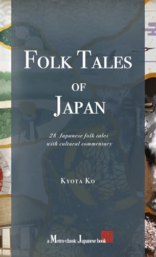 Folk Tales of Japan: 28 Japanese folk tales with cultural commentary von Independently published