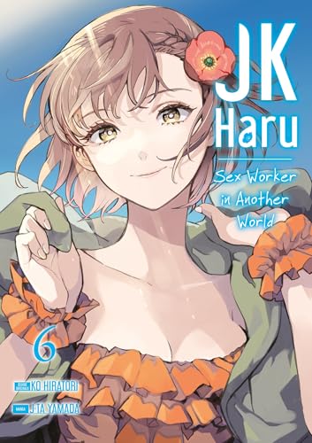 JK Haru: Sex Worker in Another World - Tome 6 von MEIAN