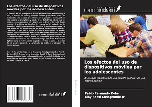 Los efectos del uso de dispositivos móviles por los adolescentes: Análisis de los actores de una escuela pública y de una escuela pública von Ediciones Nuestro Conocimiento