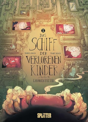 Das Schiff der verlorenen Kinder. Band 2: Kanonenfutter von Splitter Verlag