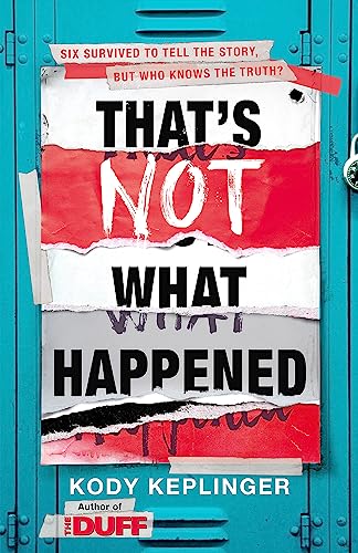 That's Not What Happened: Six survived to tell the story, but who knows what happened? von Hodder Children's Books