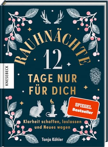 Rauhnächte – 12 Tage nur für dich: Klarheit schaffen, loslassen und Neues wagen von Knesebeck Von Dem GmbH