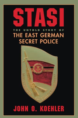 Stasi: The Untold Story Of The East German Secret Police von Basic Books