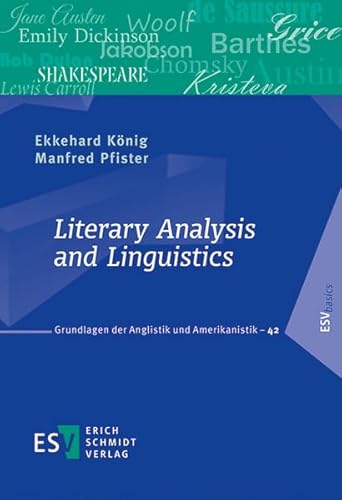 Literary Analysis and Linguistics (Grundlagen der Anglistik und Amerikanistik (GrAA), Band 42) von Erich Schmidt Verlag GmbH & Co