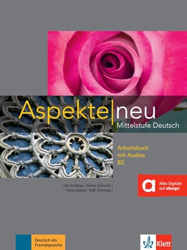 Aspekte neu B2: Mittelstufe Deutsch. Arbeitsbuch mit Audios (Aspekte neu: Mittelstufe Deutsch) von Klett