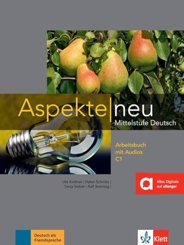 Aspekte neu C1: Mittelstufe Deutsch. Arbeitsbuch mit Audios (Aspekte neu: Mittelstufe Deutsch)
