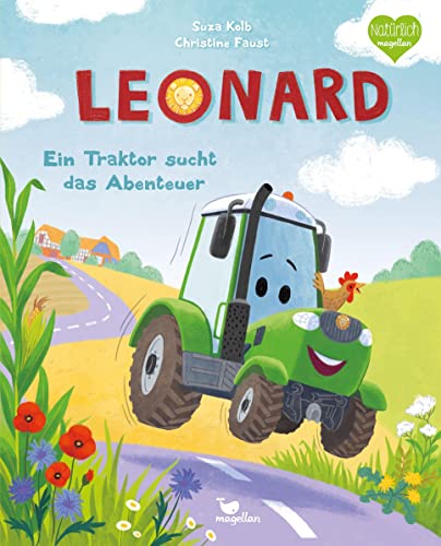 Leonard - Ein Traktor sucht das Abenteuer: Ein Bilderbuch zum Vorlesen ab 3 Jahren