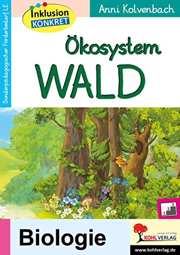 Ökosystem Wald: Ein Arbeitsheft aus der Reihe Inklusion konkret von Kohl Verlag