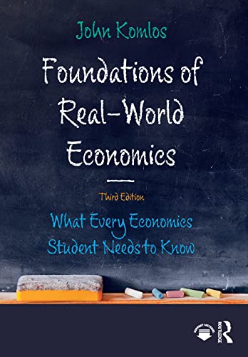 Foundations of Real-World Economics: What Every Economics Student Needs to Know von Routledge