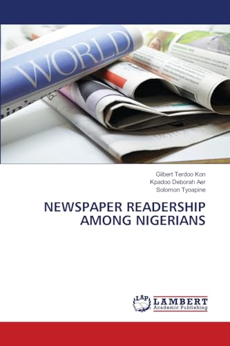 NEWSPAPER READERSHIP AMONG NIGERIANS von LAP LAMBERT Academic Publishing