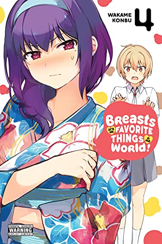 Breasts Are My Favorite Things in the World!, Vol. 4 (BREASTS ARE MY FAVORITE THINGS IN WORLD GN)