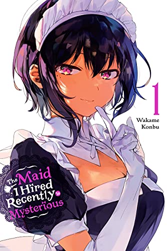 The Maid I Hired Recently Is Mysterious, Vol. 1 (MAID I HIRED RECENTLY IS MYSTERIOUS GN)