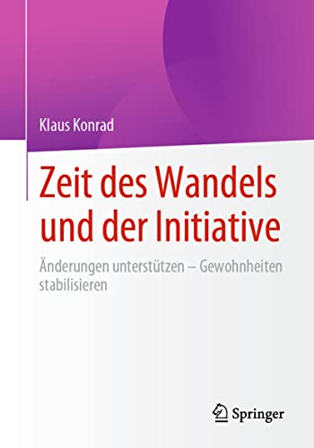 Zeit des Wandels und der Initiative: Änderungen unterstützen - Gewohnheiten stabilisieren