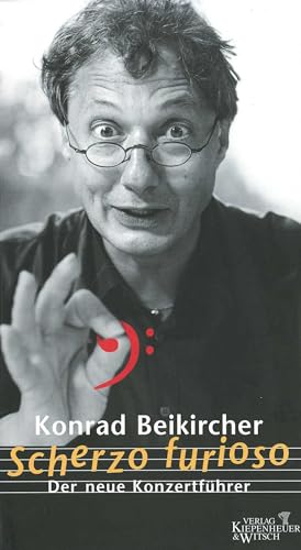 Scherzo furioso: Der neue Konzertführer von Kiepenheuer & Witsch