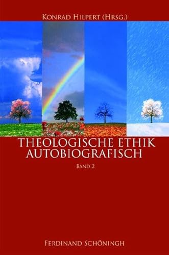 Theologische Ethik - autobiographisch, Band 2