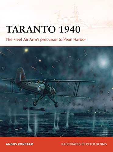 Taranto 1940: The Fleet Air Arm’s precursor to Pearl Harbor (Campaign, Band 288) von Osprey Publishing