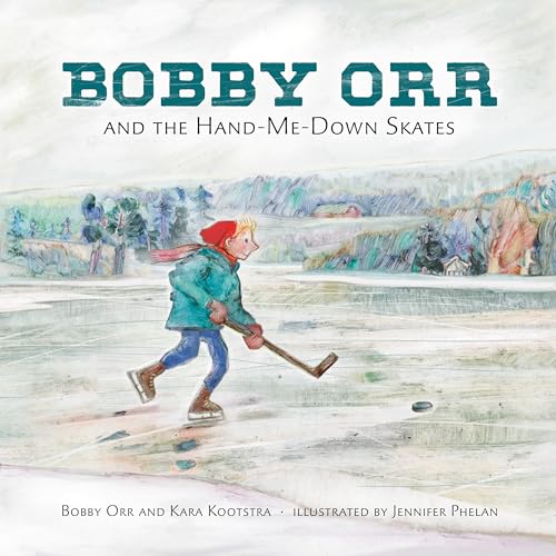 Bobby Orr and the Hand-me-down Skates von Tundra Books