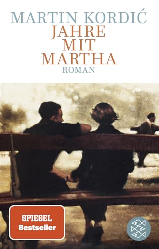 Jahre mit Martha: Roman