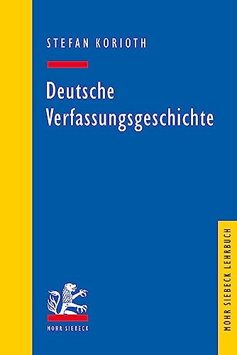 Deutsche Verfassungsgeschichte (Mohr Lehrbuch) von Mohr Siebeck