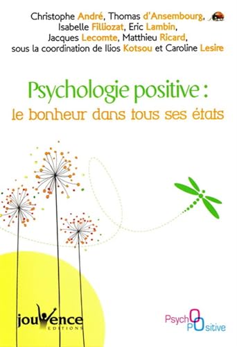 Psychologie positive : le bonheur dans tous ses états von JOUVENCE