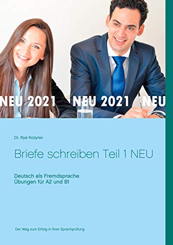 Briefe schreiben Teil 1 NEU: Deutsch als Fremdsprache Übungen für A2 und B1 von Books on Demand GmbH