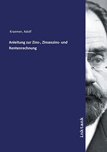 Anleitung zur Zins-, Zinseszins- und Rentenrechnung