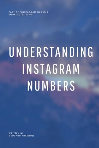 Understanding Instagram Numbers: A Full Guide to Analytics, Engagement, and Growth Strategies