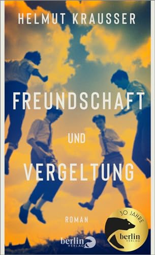 Freundschaft und Vergeltung: Roman von Berlin Verlag