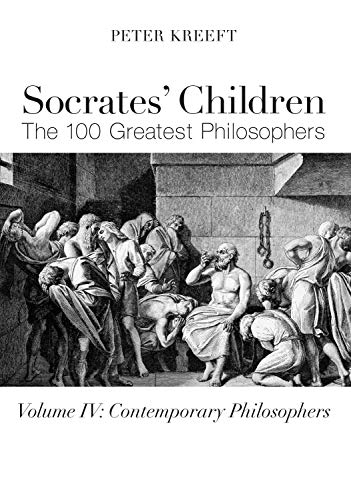 Socrates' Children: Contemporary: The 100 Greatest Philosophers: The 100 Greatest Philosophers: Contemporary Philosophers von St. Augustine's Press