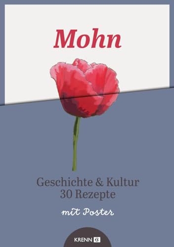 Mohn: Geschichte & Kultur 30 Rezepte (Feldgarten kompakt) von Krenn, Hubert Verlag