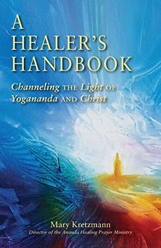 A Healer's Handbook: Channeling the Light of Yogananda and Christ von Crystal Clarity Publishers
