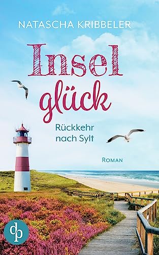 Inselglück: Rückkehr nach Sylt