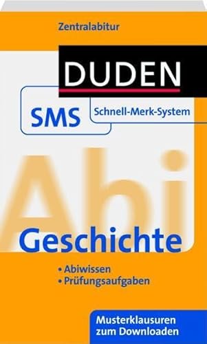 Schnell-Merk-System Abi Geschichte (Duden SMS - Schnell-Merk-System)