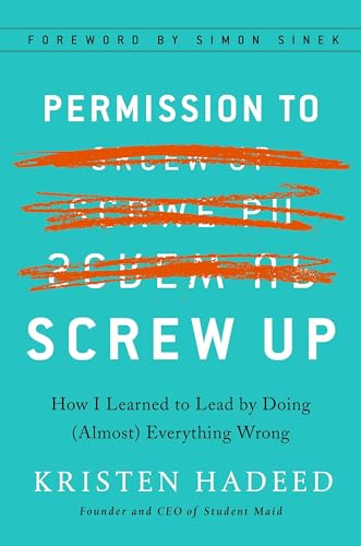 Permission to Screw Up: How I Learned to Lead by Doing (Almost) Everything Wrong von Portfolio