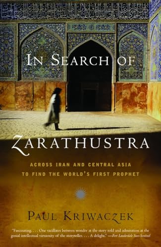 In Search of Zarathustra: Across Iran and Central Asia to Find the World's First Prophet (Vintage Departures) von Vintage