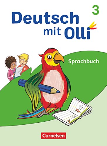 Deutsch mit Olli - Sprache 2-4 - Ausgabe 2021 - 3. Schuljahr: Sprachbuch - Mit Lernentwicklungsheft, Grammatikkarte und BuchTaucher-App von Cornelsen Verlag GmbH