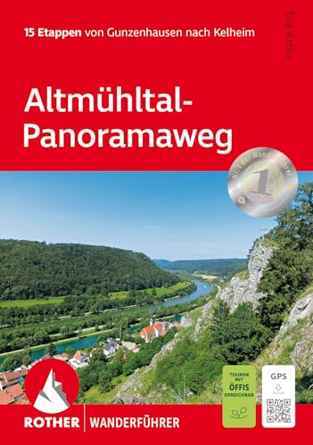 Altmühltal-Panoramaweg: 15 Etappen von Gunzenhausen nach Kelheim. Mit GPS-Tracks (Rother Wanderführer) von Rother Bergverlag